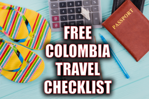 Free Colombia Travel Checklist